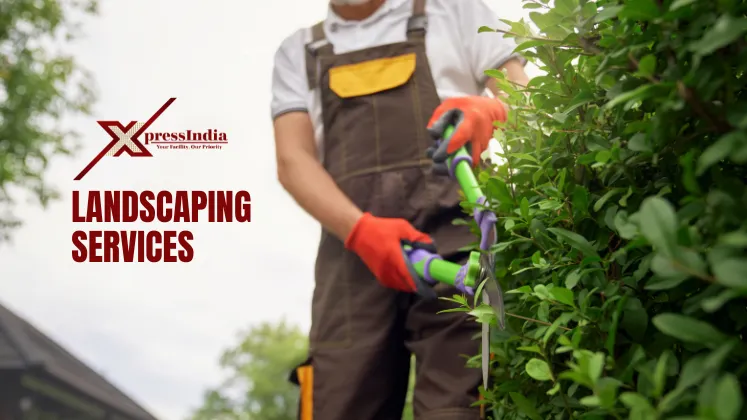 Landscaping Services in Bangalore for Residential and Commercial Properties by XpressIndia